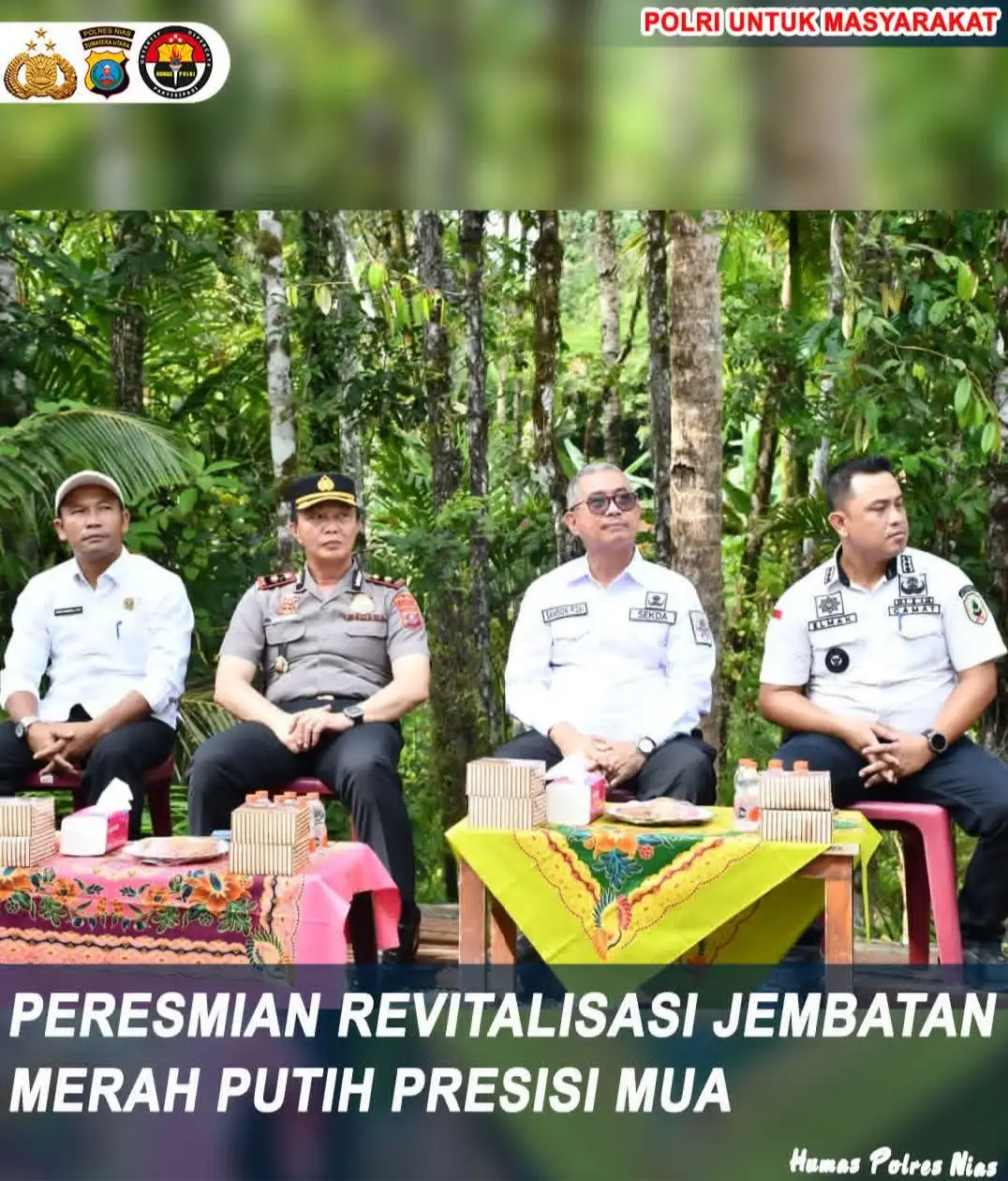 PERESMIAN REVITALISASI JEMBATAN MERAH PUTIH PRESISI MUA POLRI UNTUK MASYARAKAT DI WILAYAH HUKUM POLRES NIAS